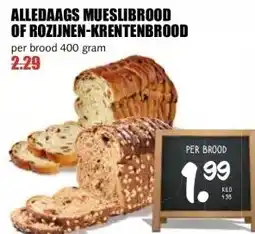 MCD Supermarkt ALLEDAAGS MUESLIBROOD OF ROZIJNEN-KRENTENBROOD aanbieding