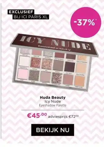 ICI Paris XL Huda Beauty Icy Nude aanbieding
