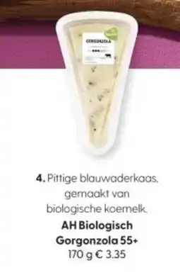 Albert Heijn AH Biologisch Gorgonzola 55+ aanbieding