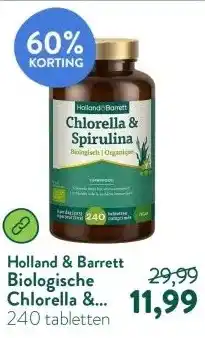 Holland & Barrett Biologische Chlorella & Spirulina - 240 tabletten aanbieding