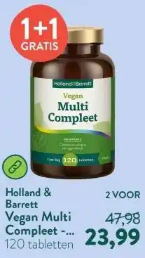 Holland & Barrett Vegan Multi Compleet - 120 tabletten aanbieding