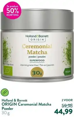 Holland & Barrett ORIGIN Ceremonial Matcha Poeder aanbieding