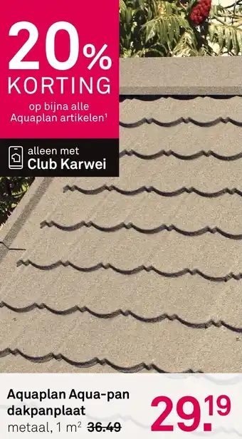 Karwei Aquaplan Aqua-pan dakpanplaat aanbieding