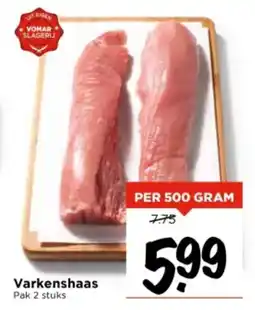 Vomar Voordeelmarkt Varkenshaas aanbieding