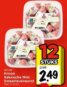 Vomar Voordeelmarkt OP=OP Kroon Saksische Mini Smeerleverworst aanbieding