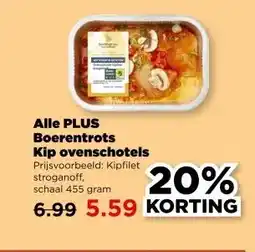 PLUS Alle PLUS Boerentrots Kip ovenschotels aanbieding
