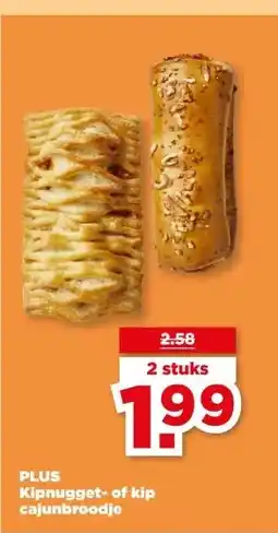 PLUS PLUS Kipnugget- of kip cajunbroodje aanbieding