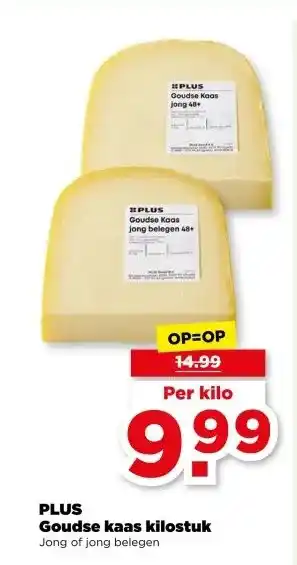 PLUS PLUS Goudse kaas kilostuk aanbieding