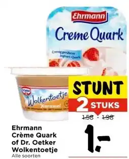 Vomar Voordeelmarkt Ehrmann Crème Quark of Dr. Oetker Wolkentoetje aanbieding