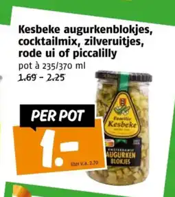 Poiesz Kesbeke augurkenblokjes, cocktailmix, zilveruitjes, rode ui of piccalilly aanbieding