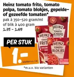Poiesz Heinz tomato frito, tomato polpa, tomato blokjes, gepelde- of gezeefde tomaten aanbieding