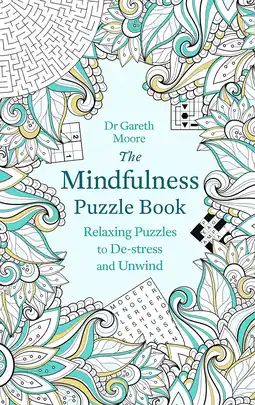 Amazon The Mindfulness Puzzle Book: Relaxing Puzzles to De-stress and Unwind aanbieding