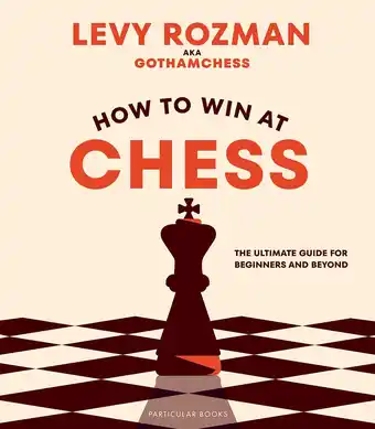 Amazon How to Win At Chess: The Ultimate Guide for Beginners and Beyond aanbieding
