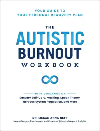 Amazon The Autistic Burnout Workbook: Your Guide to Your Personal Recovery Plan aanbieding
