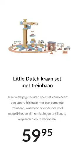 Babypark Little Dutch kraan set met treinbaan aanbieding