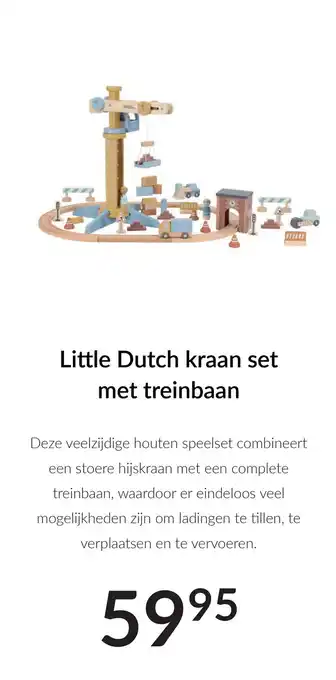Babypark Little Dutch kraan set met treinbaan aanbieding