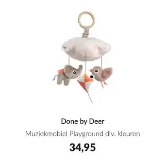 Babypark Done by Deer Muziekmobiel Playground aanbieding