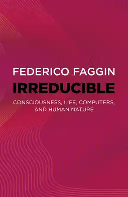 Amazon Irreducible: Consciousness, Life, Computers, and Human Nature aanbieding