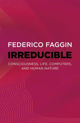 Amazon Irreducible: Consciousness, Life, Computers, and Human Nature aanbieding