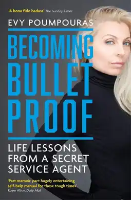 Amazon Becoming Bulletproof: Life Lessons from a Secret Service Agent aanbieding