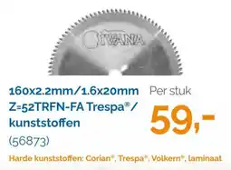 Ivana 160x2.2mm 1.6x20mm z=52trfn-fa trespa kunststoffen aanbieding