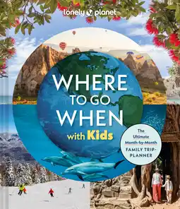 Amazon Where To Go When With Kids 1ed -anglais-: The Ultimate Month-by-month Family Trip-planner aanbieding
