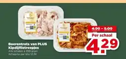 PLUS Boerentrots van PLUS Kipdijfiletreepjes aanbieding