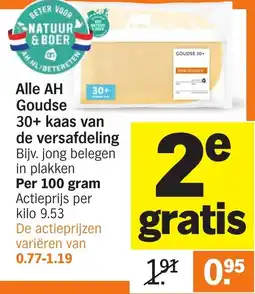 Albert Heijn Alle AH Goudse 30+ kaas van de versafdeling aanbieding