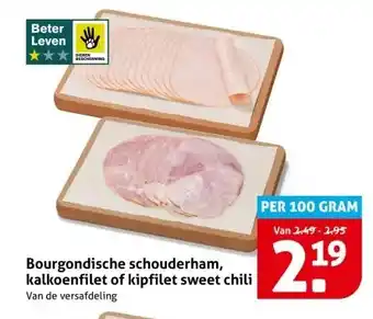 Hoogvliet Bourgondische schouderham, kalkoenfilet of kipfilet sweet chili aanbieding