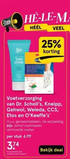 Etos Voetverzorging van Dr. Scholl's, Kneipp, Gehwol, Weleda, CCS, Etos en O'Keeffe's aanbieding