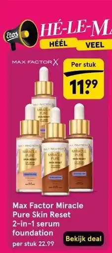 Etos Max Factor Miracle Pure Skin Reset 2-in-1 serum foundation aanbieding