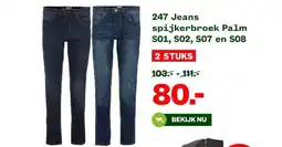 Welkoop 247 Jeans spijkerbroek Palm S01, S02, S07 en S08 aanbieding