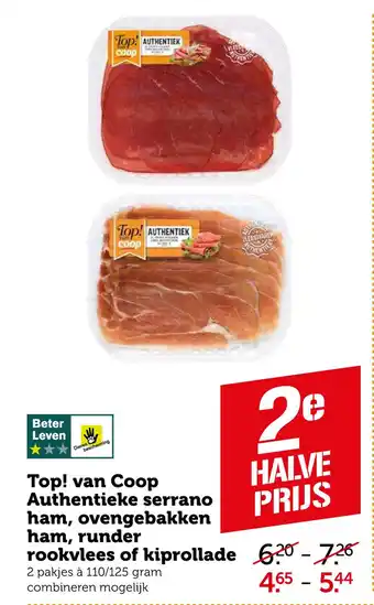 Coop Top! van Coop Authentieke serrano ham, ovengebakken ham, runder rookvlees of kiprollade 110 / 125 gram aanbieding