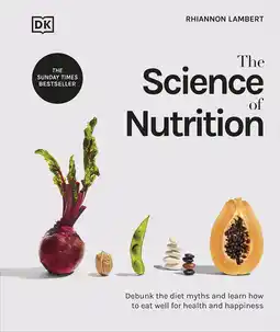 Amazon The Science of Nutrition: Debunk the Diet Myths and Learn How to Eat Well for Health and Happiness aanbieding