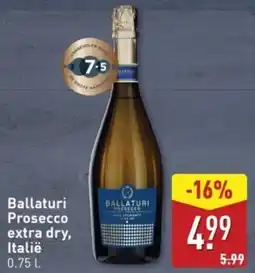 ALDI Ballaturi Prosecco extra dry, Italië aanbieding