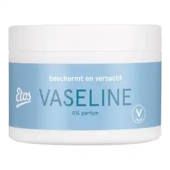 Etos Etos Body Care Vaseline 250 ML aanbieding