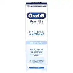 Etos Oral-B 3D White Advanced Express Whitening Fresh Glow Tandpasta - 75ML aanbieding