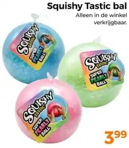 Trekpleister Squishy Tastic bal aanbieding