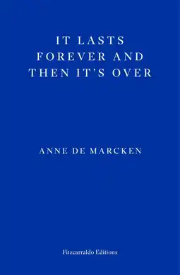Amazon It Lasts Forever and Then It’s Over: Anne de Marcken aanbieding