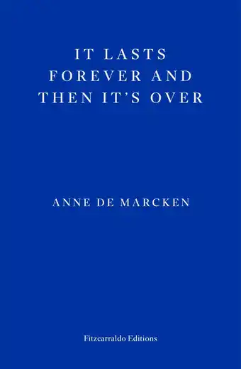Amazon It Lasts Forever and Then It’s Over: Anne de Marcken aanbieding