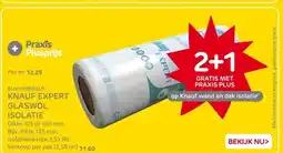 Praxis BIJVOORBEELD: KNAUF EXPERT GLASWOL ISOLATIE aanbieding