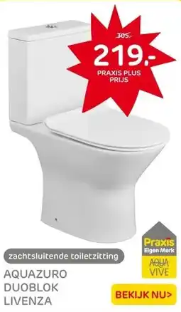 Praxis Aquazuro duoblok toilet Livenza I aanbieding