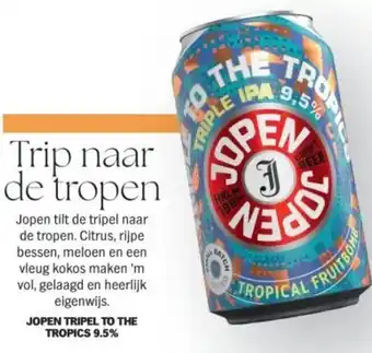 Albert Heijn Jopen tripel to the tropics 9.5% aanbieding
