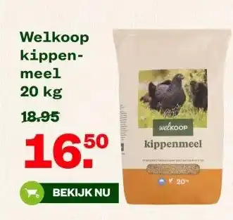Welkoop Welkoop kippen- meel aanbieding