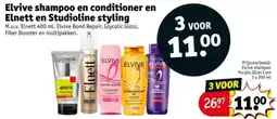 Kruidvat Elvive shampoo en conditioner en Elnett en Studioline styling aanbieding