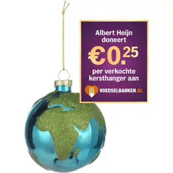 Albert Heijn AH Excellent Glashanger wereldbol aanbieding
