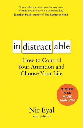 Amazon Indistractable: How to Control Your Attention and Choose Your Life aanbieding