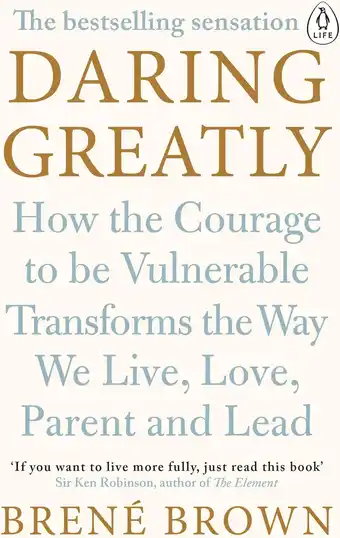 Amazon Daring Greatly: How the Courage to Be Vulnerable Transforms the Way We Live, Love, Parent, and Lead aanbieding