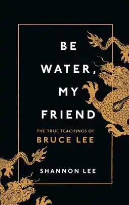 Amazon Be Water, My Friend: The True Teachings of Bruce Lee aanbieding