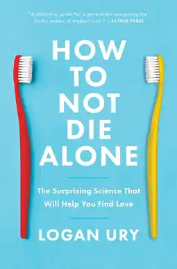 Amazon How to Not Die Alone: The Surprising Science That Will Help You Find Lov aanbieding